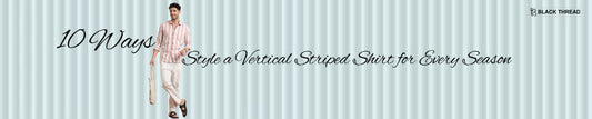 10 Ways to Style a Vertical Striped Shirt for Every Season