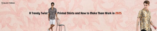 A Trendy Twist: Printed Shirts and How to Make Them Work in 2025