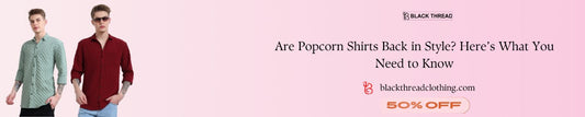 Are Popcorn Shirts Back in Style? Here’s What You Need to Know