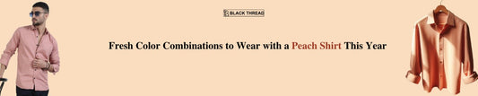 Fresh Color Combinations to Wear with a Peach Shirt This Year