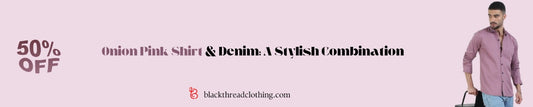 Onion Pink Shirt & Denim: A Stylish Combination