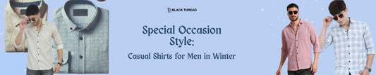 Special Occasion Style: Casual Shirts for Men in Winter